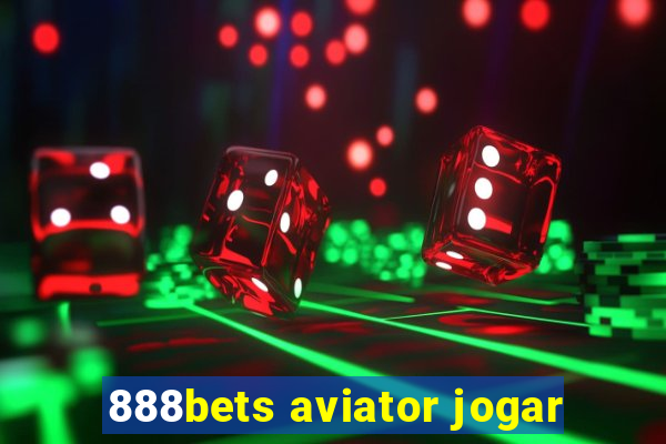 888bets aviator jogar